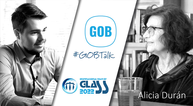 #GOBTalk with Alicia Duran, President of the ICG | International Year of Glass 2022 (IYOG2022)